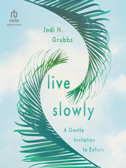 Title details for Live Slowly by Jodi H. Grubbs - Wait list